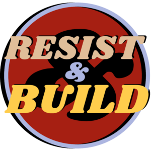 Resist & Build